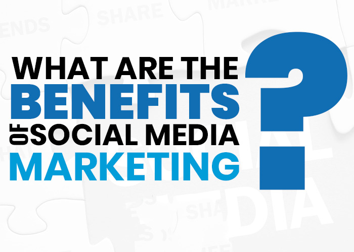 Top Benefits of Social Media Marketing for Every Business